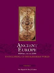 ANCIENT EUROPE, 8000 B. C. TO A. D. 1000 Vol.1-2 "AN ENCYCLOPEDIA OF THE BARBARIAN WORLD"