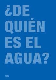 ¿DE QUIÉN ES EL AGUA?