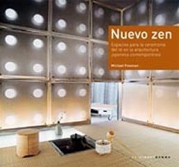 NUEVO ZEN. ESPACIOS PARA LA CEREMONIA DEL TÉ EN LA ARQUITECTURA CONTEMPORÁNEA