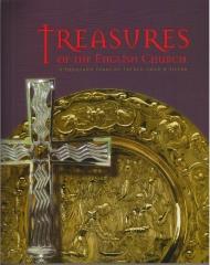 TREASURES OF THE ENGLISH CHURCH "A THOUSAND YEARS OF SACRED GOLD AND SILVER"