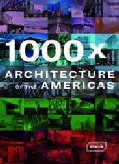 1000 X ARCHITECTURE OF THE AMERICAS
