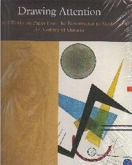 DRAWING ATTENTION "SELECTED WORKS ON PAPER FROM THE RENAISSANCE TO MODERNISM."