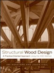 STRUCTURAL WOOD DESIGN: A PRACTICE-ORIENTED APPROACH