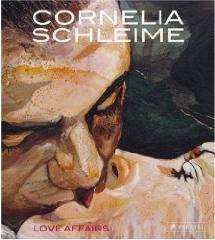 CORNELIA SCHLEIME "LOVE AFFAIRS"