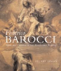 FEDERICO BAROCCI "ALLURE AND DEVOTION IN LATE RENAISSANCE PAINTING"