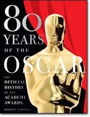 80 YEARS OF THE OSCAR "THE OFFICIAL HISTORY OF THE ACADEMY AWARDS"