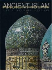 ANCIENT ISLAM "HISTORY AND TREASURES OF AN ANCIENT CIVILIZATION"