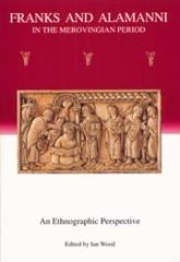 FRANKS AND ALAMANNI IN THE MEROVINGIAN PERIOD : AN ETHNOGRAPHIC PERSPECTIVE