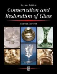 CONSERVATION AND RESTORATION OF GLASS
