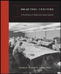 DRAFTING CULTURE  A SOCIAL HISTORY OF ARCHITECTURAL GRAPHIC STANDARDS