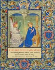 THE ART OF ILLUMINATION "THE LIMBOURG BROTHERS AND THE "BELLES HEURES" OF JEAN DE FRANCE,"