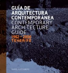 TENERIFE 1962-2006 GUÍA DE ARQUITECTURA CONTEMPORÁNEA