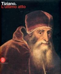 TIZIANO. "L'ULTIMO ATTO"