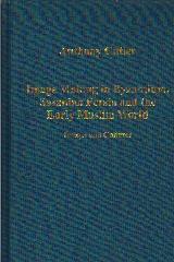 IMAGE MAKING IN BYZANTIUM, SASANIAN PERSIA AND THE EARLY MUSLIM WORLD "IMAGES AND CULTURAL RELATIONS"