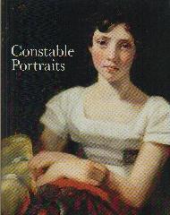 CONSTABLE PORTRAITS "THE PAINTER AND HIS CIRCLE"