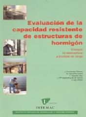 EVALUACIÓN DE LA CAPACIDAD RESISTENTE DE ESTRUCTURAS DE HORMIGÓN "ENSAYOS NO DESTRUCTIVOS Y PRUEBAS DE CARGA"