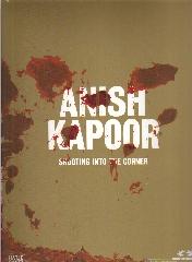 ANISH KAPOOR "SHOOTING INTO THE CORNER"