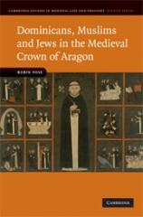 DOMINICANS, MUSLIMS AND JEWS IN THE MEDIEVAL CROWN OF ARAGON