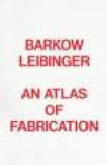 ATLAS OF FABRICATION    BARKOW / LEIBINGER