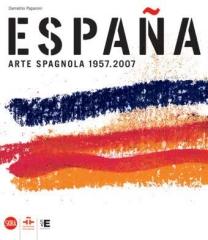 ESPAÑA 1957-2007 "L'ARTE SPAGNOLA DA PICASSO, MIRÓ, DALÍ E TÁPIES AI NOSTRI GIORNI"