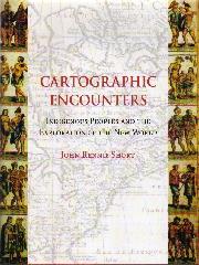 CARTOGRAPHIC ENCOUNTERS "INDIGENOUS PEOPLES AND THE EXPLORATION OF THE NEW WORLD"