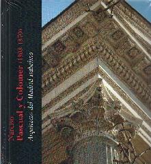 NARCISO PASCUAL Y COLOMER 1808-1870 ARQUITECTO DEL MADRID ISABELINO