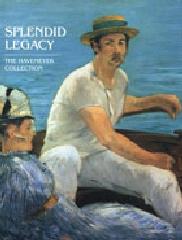SPLENDID LEGACY THE HAVEMEYER COLLECTION