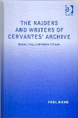 THE RAIDERS AND WRITERS OF CERVANTES' ARCHIVE "BORGES, PUIG, AND GARCÍA MÁRQUEZ"