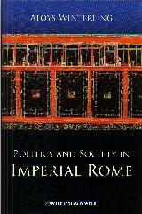 POLITICS AND SOCIETY IN IMPERIAL ROME