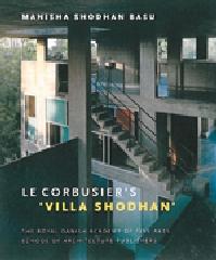 LE CORBUSIER'S VILLA SHODHAN