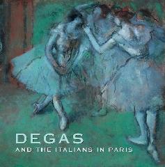 DEGAS AND THE ITALIANS IN PARIS