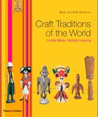 CRAFT TRADITIONS OF THE WORLD "LOCALLY MADE, GLOBALLY INSPIRING"