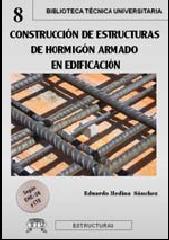 CONSTRUCCIÓN DE ESTRUCTURAS DE HORMIGÓN ARMADO EN EDIFICACIÓN Según la EHE-08 y el CTE