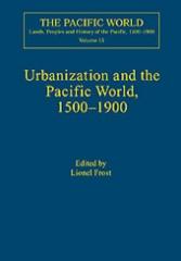 URBANIZATION AND THE PACIFIC WORLD, 1500-1900 Vol.15