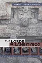 THE LORDS OF LAMBITYECO "POLITICAL EVOLUTION IN THE VALLEY OF OAXACA DURING THE XOO PHASE"