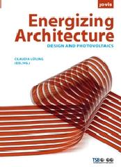ENERGIZING ARCHITECTURE DESIGN AND PHOTOVOLTAICS