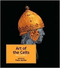 ART OF THE CELTS "700 BC TO 700 AD"