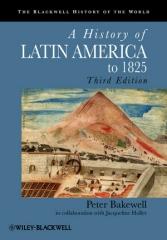 A HISTORY OF LATIN AMERICA TO 1825