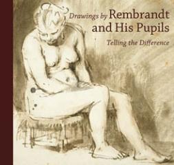 DRAWINGS BY REMBRANDT AND HIS PUPILS
