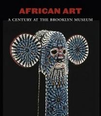 AFRICAN ART "A CENTURY AT THE BROOKLYN MUSEUM"