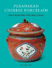 PERANAKAN CHINESE PORCELAIN "VIBRANT FESTIVE WARE OF THE STRAITS CHINESE"