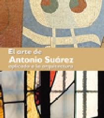 EL ARTE DE ANTONIO SUÁREZ APLICADO A LA ARQUITECTURA