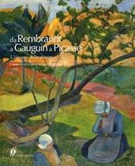 DA REMBRANDT A GAUGUIN A PICASSO. L'INCANTO DELLA PITTURA. CAPOLAVORI DAL MUSEUM OF FINE ARTS DI BOSTON.