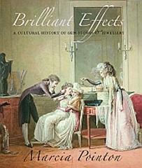 BRILLIANT EFFECTS "A CULTURAL HISTORY OF GEM STONES AND JEWELLERY"