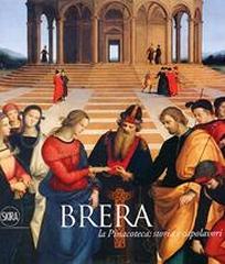 BRERA "LA PINACOTECA. STORIA E CAPOLAVORI"