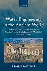 WATER ENGINEERING IN THE ANCIENT WORLD "ARCHAEOLOGICAL AND CLIMATE PERSPECTIVES ON SOCIETIES OF ANCIENT"