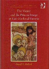 THE VIEWER AND THE PRINTED IMAGE IN LATE MEDIEVAL EUROPE