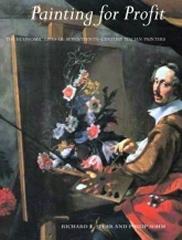 PAINTING FOR PROFIT "THE ECONOMIC LIVES OF SEVENTEENTH-CENTURY ITALIAN PAINTERS"