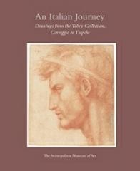 AN ITALIAN JOURNEY "DRAWINGS FROM THE TOBEY COLLECTION, CORREGGIO TO TIEPOLO"