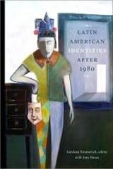 LATIN AMERICAN IDENTITIES AFTER 1980